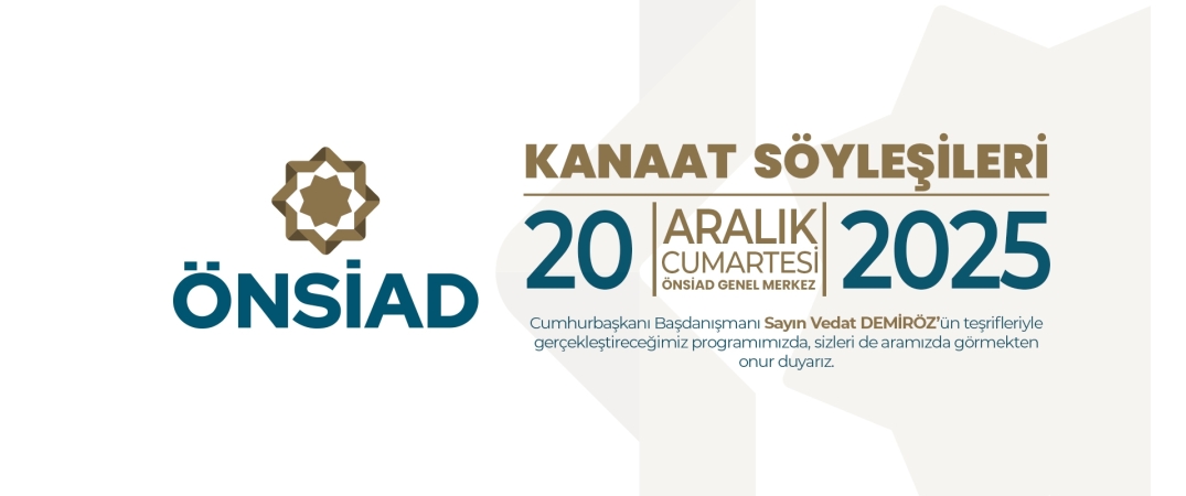 Kanaat Söyleşileri; Türkiye'nin Yüzyılı Vizyonu