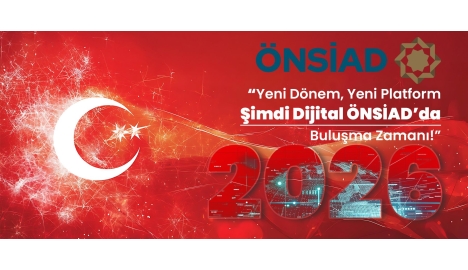 “Yeni Dönem, Yeni Platform – Şimdi Dijital ÖNSİAD’da Buluşma Zamanı!”